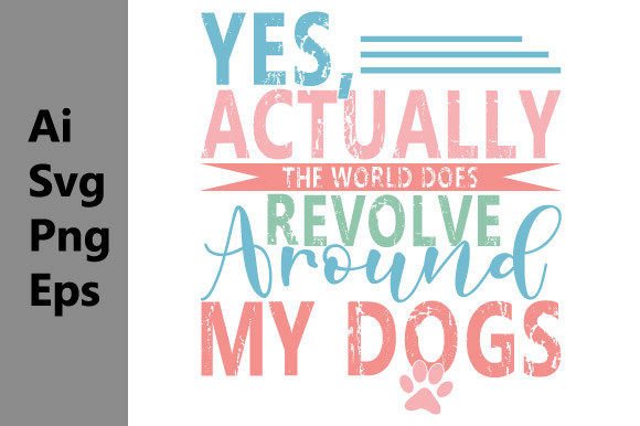 Does Revolve Around My Dogs: Graphic Tees & Design Files