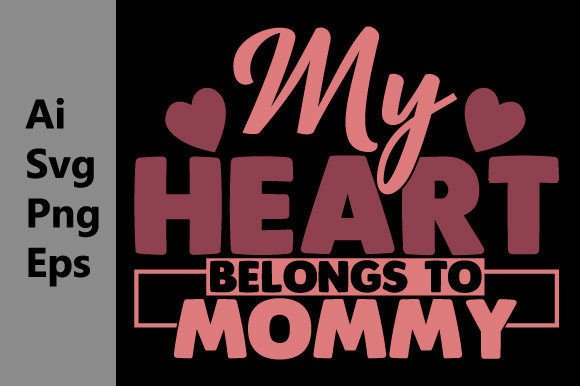 My Heart Belongs to Mommy: A Graphic for Every Creator