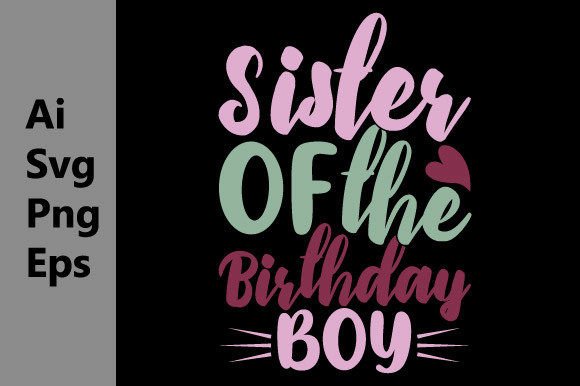 Sister of the Birthday Boy Tee Graphic: A Festive Design Asset