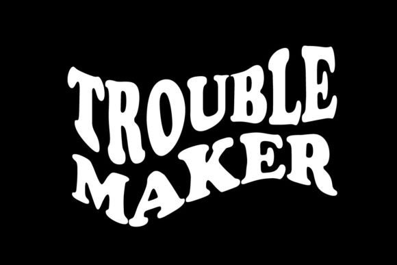 Trouble Maker Typography: Unleash Urban Edge